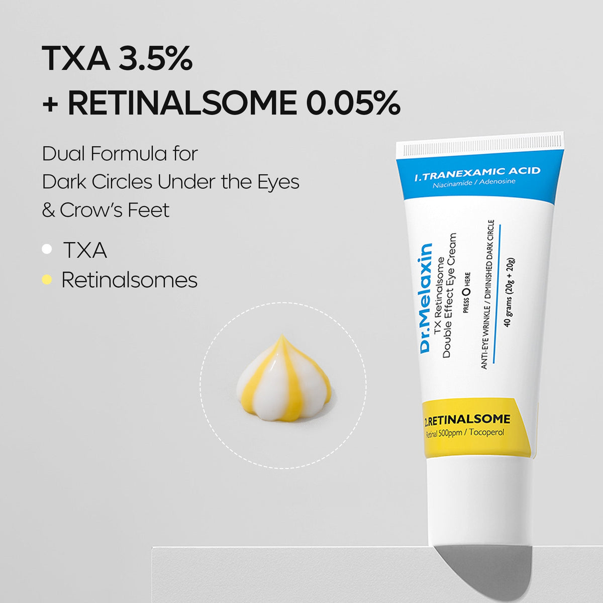 Dr.Melaxin TX Retinalsome Double Effect Eye Cream dual formula with tranexamic acid and retinalsome