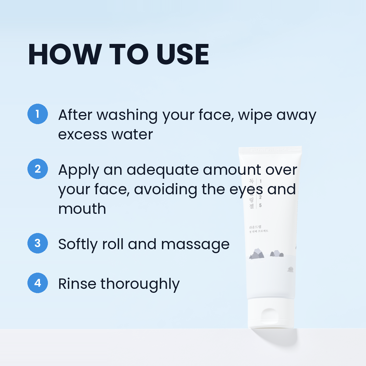 Round Lab 1025 Dokdo Peeling Gel how-to-use steps: pat skin dry, apply, roll, massage and rinse
